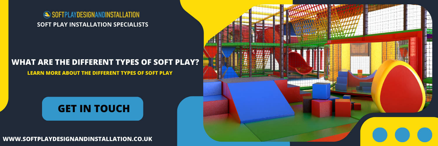 what are the different types of soft play?