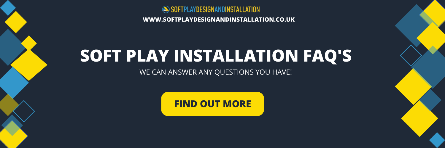 soft play installation FAQ'S